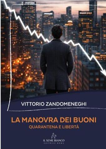 LA MANOVRA DEI BUONI – di Vittorio Zandomeneghi